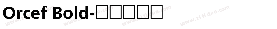 Orcef Bold字体转换